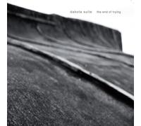Dakota Suite - The End Of Trying