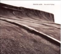 Dakota Suite - The End Of Trying [VINYL]