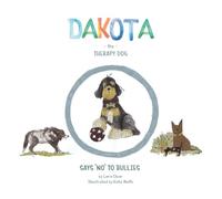 Dakota The Therapy Dog: Says "No" To Bullies
