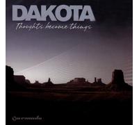 DAKOTA - Thoughts Become Things
