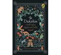 Dakshin: South Indian Myths and Fables Retold