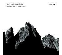 Dal Dan, Juri Trio / Bearzatti, Francesco - Nordy
