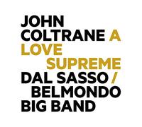 Dal Sasso Belmondo Big Ba - John Coltrane: Love Supre