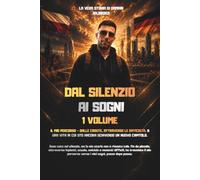 DAL SILENZIO AI SOGNI: La vera storia di Damian Najnigier - Volume 1