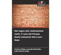 Dal sogno alla realizzazione reale: il caso del Parque Oeste Industrial dieci anni dopo