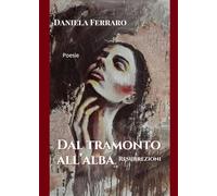 DAL TRAMONTO ALL’ALBA