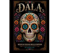 DALA: VOL.2: MEXICAN SUGAR SKULLS EDITION