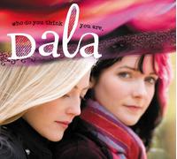 Dala - Who Do You Think You Are