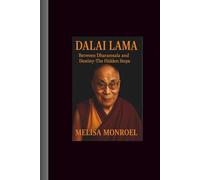 Dalai Lama: Between Dharamsala and Destiny-The Hidden Steps
