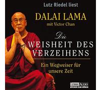 Dalai Lama - Die Weisheit des Verzeihens
