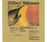 D'Albert: Cello Concerto in C major, Op. 20; Volkmann: Cello Concerto in A minor, Op. 33.