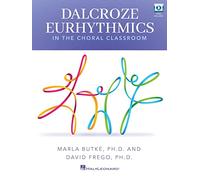 Dalcroze Eurhythmics in the Choral Classroom Book with Online Video Included