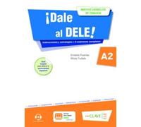 Dale al DELE! : Libro A2 + audio descargable: Nuevos modelos de examen (revise