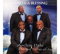 Dale, Archie & The Tones Of Joy - I Need a Blessing