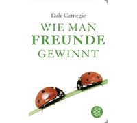 Dale Carnegie H Wie man Freunde gewinnt: Das einzige Buch, das du bra (Hardback)