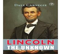 Dale Carnegie Lincoln The Unknown Paperback Book Dale Carnegie Multicolor