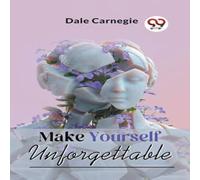Dale Carnegie Make Yourself Unforgettable Paperback Book Dale Carnegie Multicolor