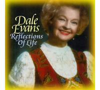 Dale Evans Reflections of Life (CD) Album