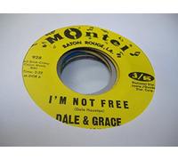 DALE & GRACE 45 RPM I'm Not Free / The Loneliest Night