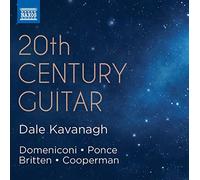 Dale Kavanagh – Domeniconi, Ponce, Britten, Cooperman: 20th Century Guitar – CD – NAXOS – 2019