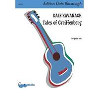 Dale Kavanagh: Tales of Greiffenberg (For Guitar Solo)