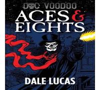 Dale Lucas Doc Voodoo: Aces & Eights Paperback Book Dale Lucas Multicolor