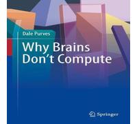 Dale Purves Why Brains Don't Compute Hardcover Book Dale Purves Multicolor