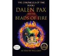 Dalen Pax and the Beads of Fire: Dyslexic Inclusive: 1 (The Chronicles of Time)