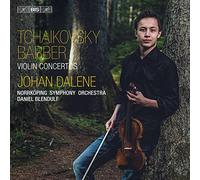 Dalene/Norrkoping/Blendulf - Pyotr Ilyich Tchaikovsky, Samuel Barber: Violin Concertos