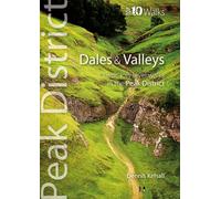 Dales & Valleys - Top 10 Walks Series, Peak District : Classic low-level walks in the Peak District
