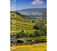Dales & Valleys: The Finest Low-Level Walks in the Yorkshire Dales (Top 10 Walks : Yorkshire Dales)