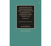 Dalhuisen on Transnational and Comparative Commercial, Financial and Trade Law Volume 5 : Financial Products and Services