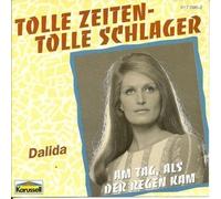 Dalida - Tolle Zeiten--Tolle Schlager: Am Tag, Als Der Regen Kam