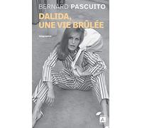 Dalida, une vie brûlée (Biographies)