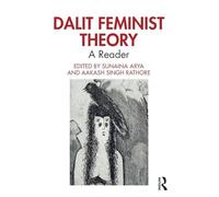 Dalit Feminist Theory: A Reader