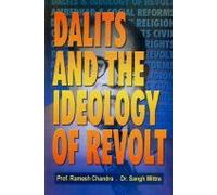 Dalits and the Ideology of Revolt, 252pp, 2003