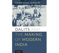 Dalits And The Making Of Modern India C
