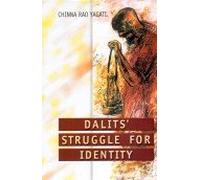 Dalits` Struggle for Identity: Andhra and Hyderabad 1900-1950