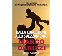Dalla concezione allo svezzamento: Manuale pratico per bambini sani e forti