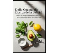 DALLA CUCINA ALLA RICERCA DELLA FELICITA'