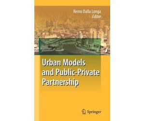 Dalla Longa - Urban Models and Public-Private Partnership - New hardba - X555z