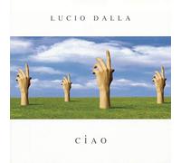 Dalla, Lucio - Ciao