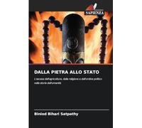 Dalla Pietra Allo Stato: L'ascesa dell'agricoltura, della religione e dell'ordine politico nella storia dell'umanità