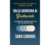 Dalla Sardegna Ai grattacieli: Come Ho Costruito Una Nuova Vita