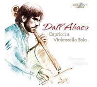 DALL'ABACO:CAPRICCI A VIOLONCELLO SOLO - GALLIGIONI,FRANCESCO CD NEW