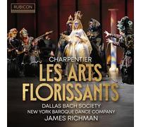 Dallas Bach Society - Charpentier: Les Arts Florissants