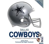 Dallas Cowboys: The Complete Illustrated History