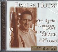 Dallas Holm - Signature Songs