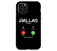 Dallas Is Calling And I Must Go Texas Traveling Case for iPhone 11 Pro