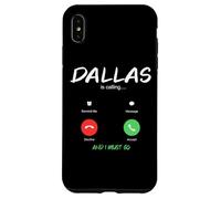 Dallas Is Calling And I Must Go Texas Traveling Case for iPhone XS Max